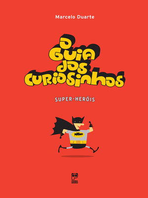 cover image of O Guia dos Curiosinhos--Super Heróis